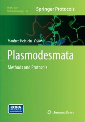 Plasmodesmata: Methods and Protocols de Manfred Heinlein
