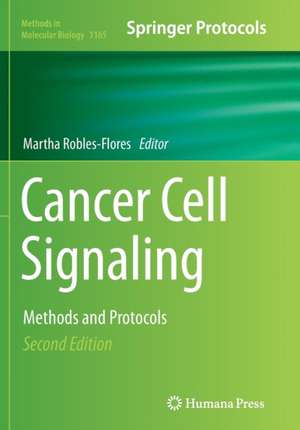 Cancer Cell Signaling: Methods and Protocols de Martha Robles-Flores