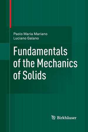 Fundamentals of the Mechanics of Solids de Paolo Maria Mariano