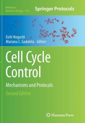 Cell Cycle Control: Mechanisms and Protocols de Eishi Noguchi