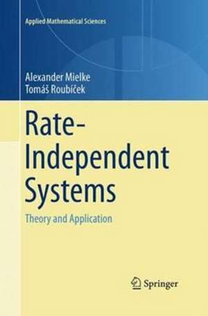 Rate-Independent Systems: Theory and Application de Alexander Mielke