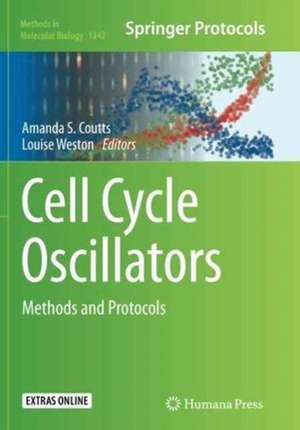 Cell Cycle Oscillators: Methods and Protocols de Amanda S. Coutts
