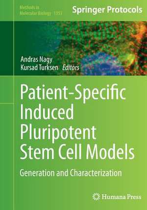 Patient-Specific Induced Pluripotent Stem Cell Models: Generation and Characterization de Andras Nagy