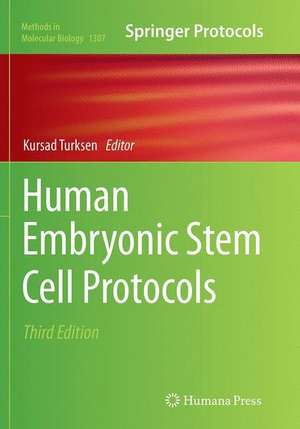 Human Embryonic Stem Cell Protocols de Kursad Turksen