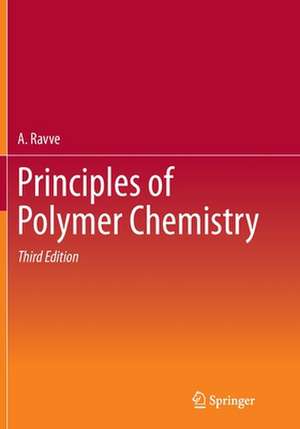 Principles of Polymer Chemistry de A. Ravve