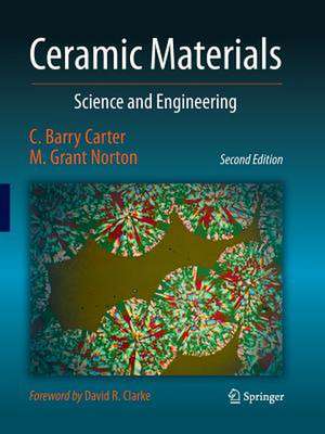 Ceramic Materials: Science and Engineering de C. Barry Carter