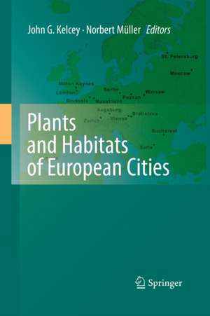 Plants and Habitats of European Cities de John G. Kelcey