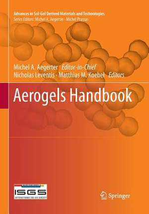 Aerogels Handbook de Michel Andre Aegerter