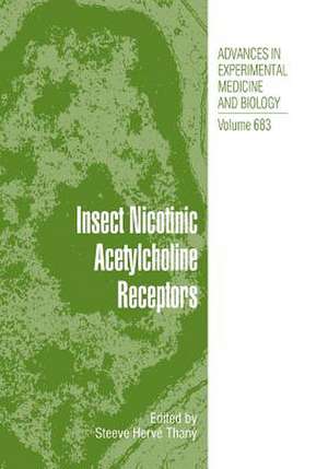 Insect Nicotinic Acetylcholine Receptors de Steeve Hervé Thany