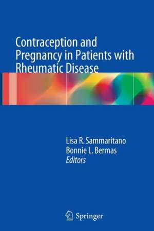 Contraception and Pregnancy in Patients with Rheumatic Disease de Lisa R. Sammaritano