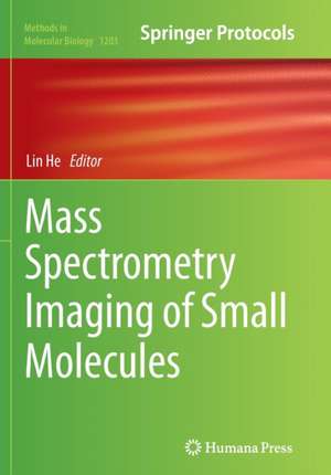 Mass Spectrometry Imaging of Small Molecules de Lin He