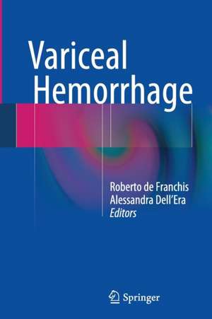 Variceal Hemorrhage de Roberto de Franchis