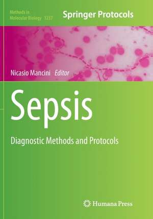 Sepsis: Diagnostic Methods and Protocols de Nicasio Mancini