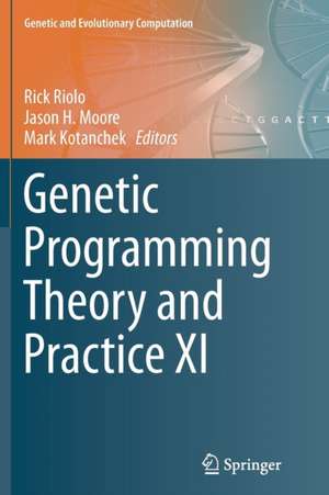 Genetic Programming Theory and Practice XI de Rick Riolo