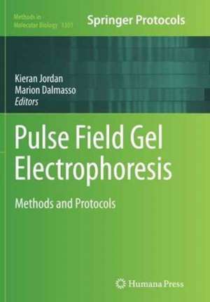 Pulse Field Gel Electrophoresis: Methods and Protocols de Kieran Jordan