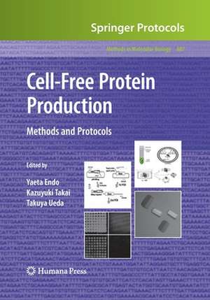 Cell-Free Protein Production: Methods and Protocols de Yaeta Endo