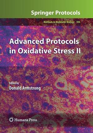 Advanced Protocols in Oxidative Stress II de Donald Armstrong