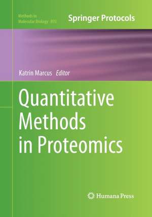 Quantitative Methods in Proteomics de Katrin Marcus