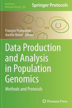 Data Production and Analysis in Population Genomics: Methods and Protocols de François Pompanon