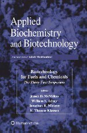 Biotechnology for Fuels and Chemicals: The Thirty-First Symposium de James D. McMillan