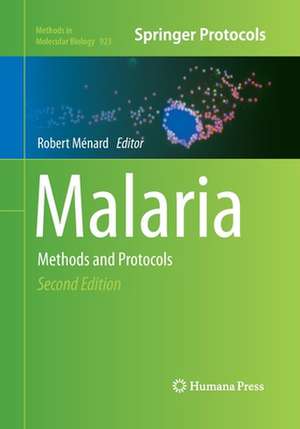 Malaria: Methods and Protocols de Robert Ménard