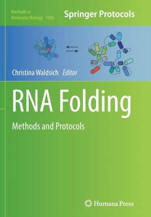 RNA Folding: Methods and Protocols de Christina Waldsich