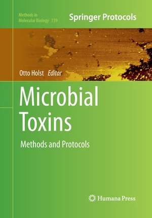 Microbial Toxins: Methods and Protocols de Otto Holst