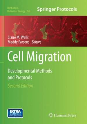 Cell Migration: Developmental Methods and Protocols de Claire M. Wells