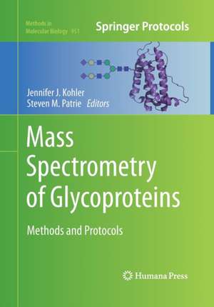 Mass Spectrometry of Glycoproteins: Methods and Protocols de Jennifer J. Kohler