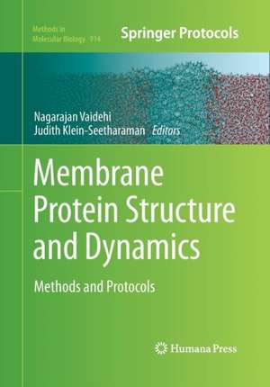 Membrane Protein Structure and Dynamics de Nagarajan Vaidehi