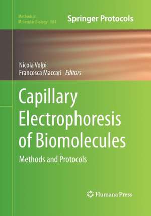 Capillary Electrophoresis of Biomolecules: Methods and Protocols de Nicola Volpi