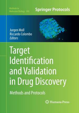 Target Identification and Validation in Drug Discovery: Methods and Protocols de Jurgen Moll