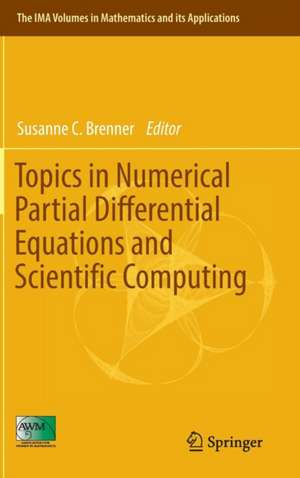 Topics in Numerical Partial Differential Equations and Scientific Computing de Susanne C. Brenner