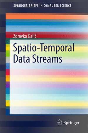 Spatio-Temporal Data Streams de Zdravko Galić