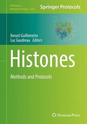 Histones: Methods and Protocols de Benoit Guillemette