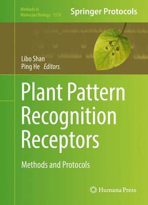 Plant Pattern Recognition Receptors: Methods and Protocols de Libo Shan