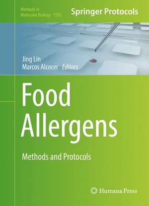 Food Allergens: Methods and Protocols de Jing Lin