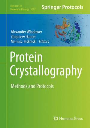 Protein Crystallography: Methods and Protocols de Alexander Wlodawer