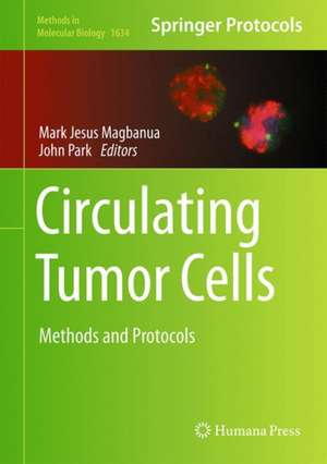 Circulating Tumor Cells: Methods and Protocols de Mark Jesus M. Magbanua