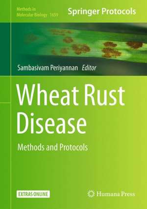 Wheat Rust Diseases: Methods and Protocols de Sambasivam Periyannan