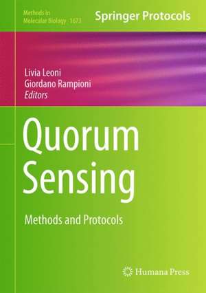 Quorum Sensing: Methods and Protocols de Livia Leoni