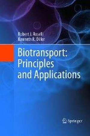 Biotransport: Principles and Applications de Robert J. Roselli