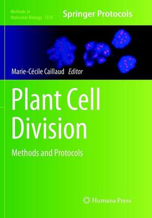 Plant Cell Division de Marie-Cécile Caillaud
