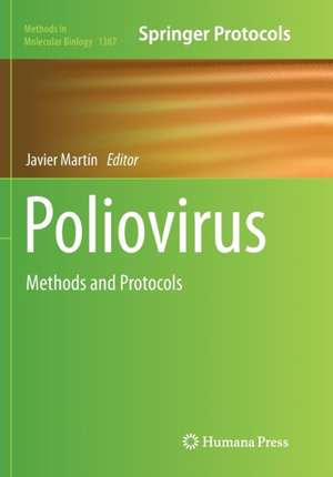 Poliovirus: Methods and Protocols de Javier Martín