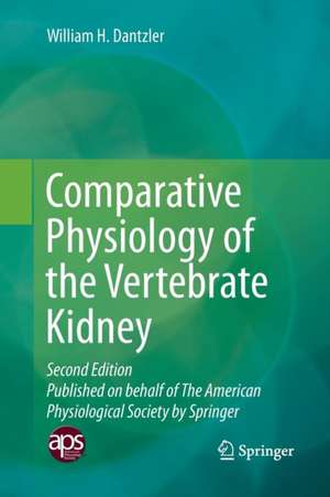 Comparative Physiology of the Vertebrate Kidney de William H. Dantzler