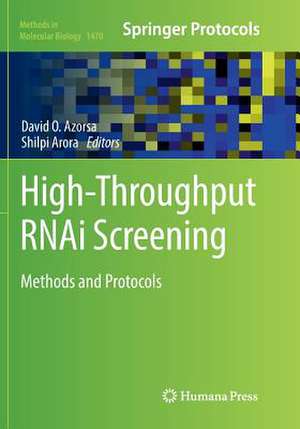 High-Throughput RNAi Screening: Methods and Protocols de David O. Azorsa