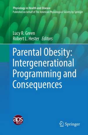 Parental Obesity: Intergenerational Programming and Consequences de Lucy R. Green