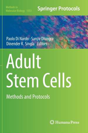 Adult Stem Cells: Methods and Protocols de Paolo Di Nardo