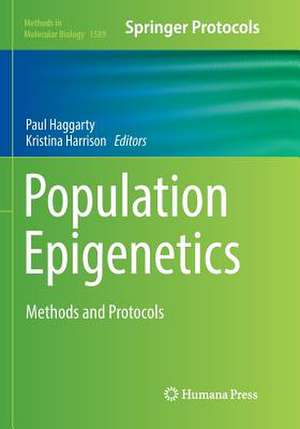 Population Epigenetics: Methods and Protocols de Paul Haggarty