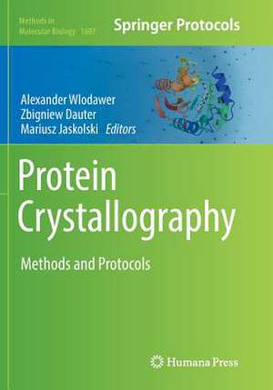 Protein Crystallography: Methods and Protocols de Alexander Wlodawer